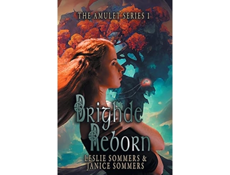 Livro Brighde Reborn Amulet de Leslie Sommers e Janice Sommers (Inglês)