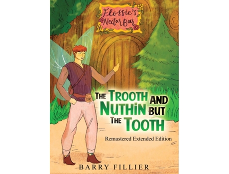 Livro The Trooth and Nuthin but the Tooth Remastered Extended Edition de Barry Fillier (Inglês)