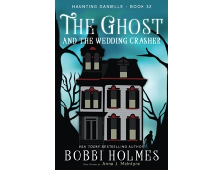 Livro The Ghost and the Wedding Crasher de Bobbi Holmes e Anna J Mcintyre (Inglês)
