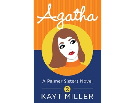 Livro Agatha A Palmer Sisters Book 2 De Kayt Miller (inglês)