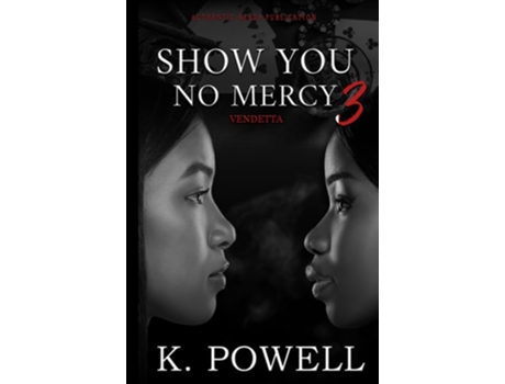 Livro Show You No Mercy 3 Vendetta de K Powell (Inglês)