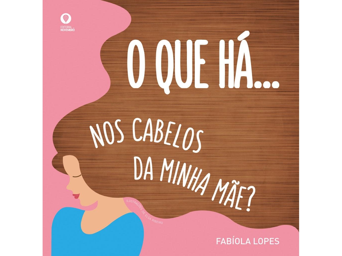 Livro O Que Há... nos Cabelos da Minha Mãe?