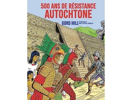 Livro 500 ans de résistance autochtone de Gord Hill (Francês)