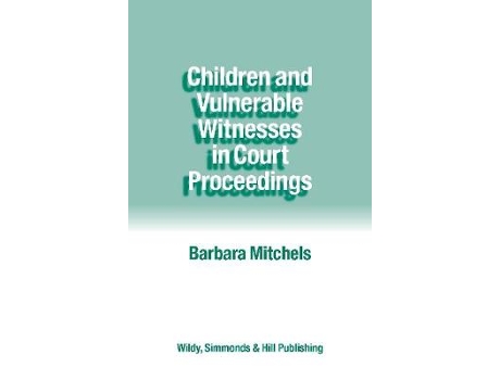 Livro children and vulnerable witnesses in court proceedings de barbara mitchels (inglês)