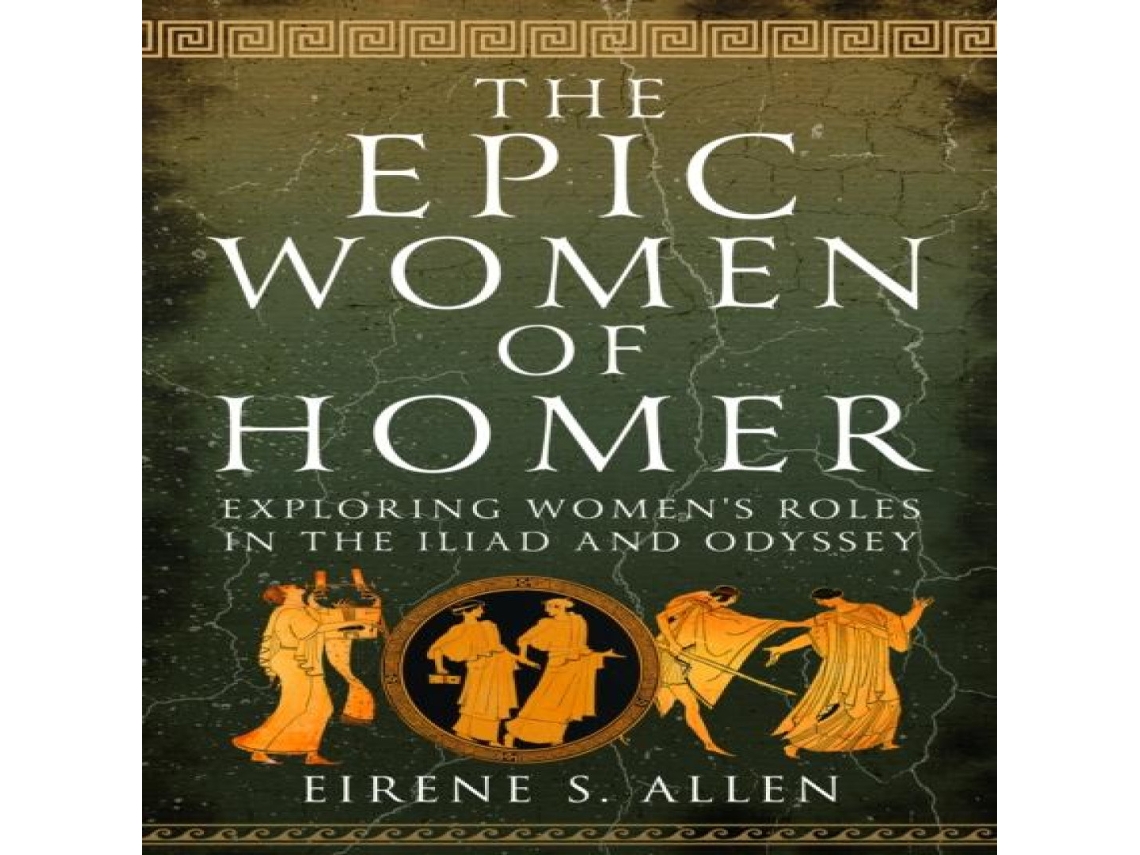 Livro Epic Women of Homer de Eirene S Allen (Inglês)