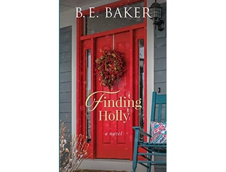 Livro Finding Holly The Finding Home de Bridget E Baker (Inglês)