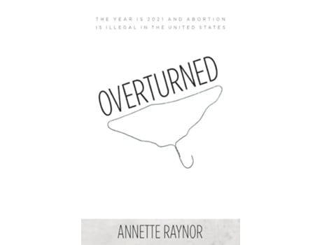 Livro Overturned de Annette Raynor (Inglês)