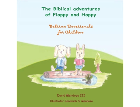 Livro The Biblical adventures of Floppy and Hoppy Bedtime Devotionals for Children de David Mendoza (Inglês)