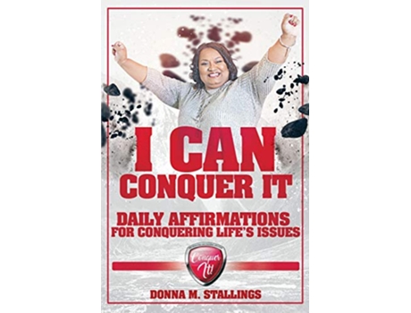 Livro I Can Conquer It Daily Affirmations for Conquering Lifes Issues de Donna M Stallings (Inglês)