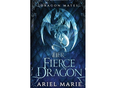 Livro Her Fierce Dragon de Ariel Marie (Inglês)