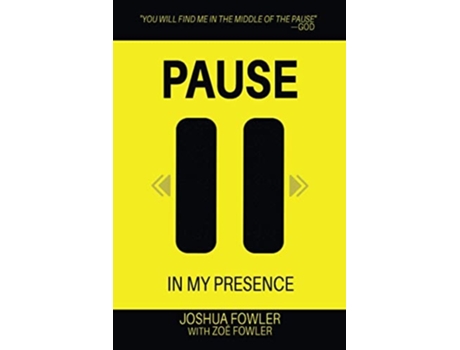 Livro Pause In My Presence De Joshua Fowler E Zoë Fowler (inglês)