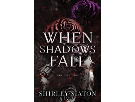 Livro When Shadows Fall de Shirley Siaton (Inglês)