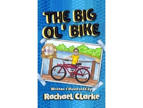 Livro The Big Ol Bike De Rachael Clarke (inglês)