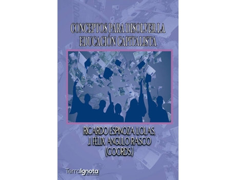 Livro Conceptos Para Disolver La Educación Capitalista de Ricardo Espinoza Lolas (Espanhol)