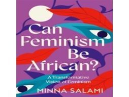 Livro CAN FEMINISM BE AFRICAN PB A Most Paradoxical Question de Minna Salami (Inglês)