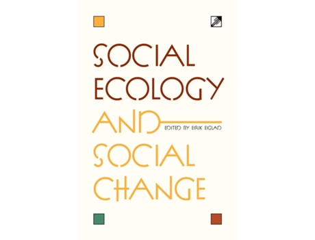 Livro Social Ecology and Social Change de Eirik Eiglad (Inglês)