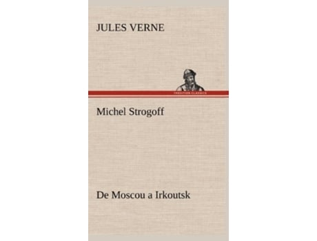 Livro Michel Strogoff De Moscou A Irkoutsk De Jules Verne (francês)