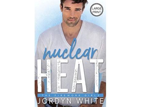 Livro Nuclear Heat de Jordyn White (Inglês)