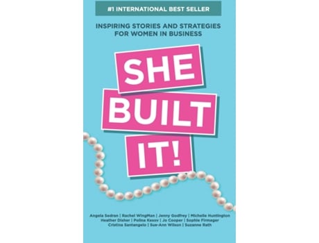 Livro She Built It! Inspiring Strategies and Stories for Women in Business de Angela Sedran (Inglês)