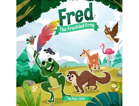 Livro Fred The Freckled Frog De Smith, Amy Et Al. (inglês)