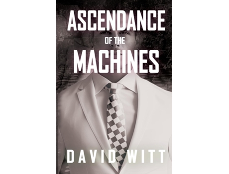 Livro Ascendance of the Machines de David Witt (Inglês)