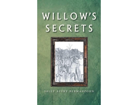 Livro Willows Secrets De Sally Avery Bermanzohn (inglês)