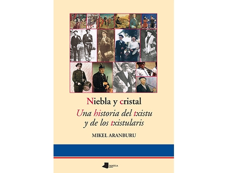 Livro Niebla Y Cristal. Una Historia Del Txistu Y Los Txistularis de Mikel Aranburu (Español)