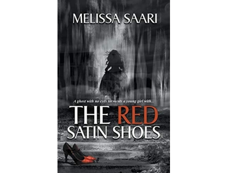 Livro The Red Satin Shoes De Melissa Saari (inglês)