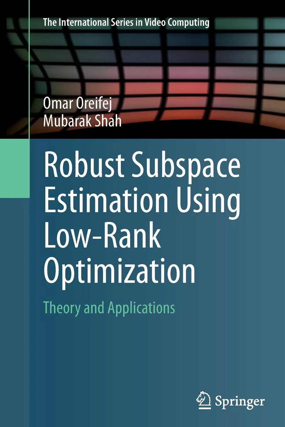 Livro Robust Subspace Estimation Using Low-rank Optimization De Omar Oreifej (inglês)