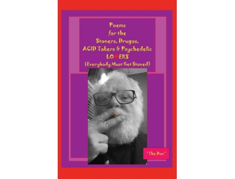 Livro Poems For The Stoners, Drugos, Acid Takers Ampamp Psychedelic Loers ) ) De Don Radice (inglês)