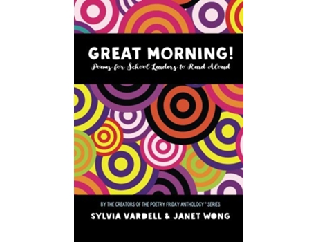 Livro GREAT MORNING Poems for School Leaders to Read Aloud de Sylvia Vardell e Janet Wong (Inglês)