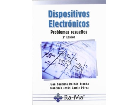 Livro Dispositivos Electronicos (2ª Ed.): Problemas Resueltos de J.B. Roldan Aranda (Espanhol)