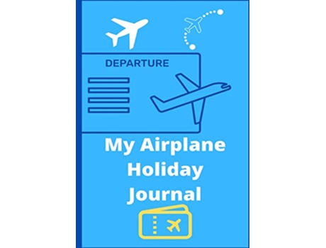 Livro My Airplane Holiday Journal de Petal Publishing (Inglês)