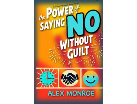 Livro Setting Personal Boundaries The Power of Saying No Without Guiltquot de Alex Monroe (Inglês)