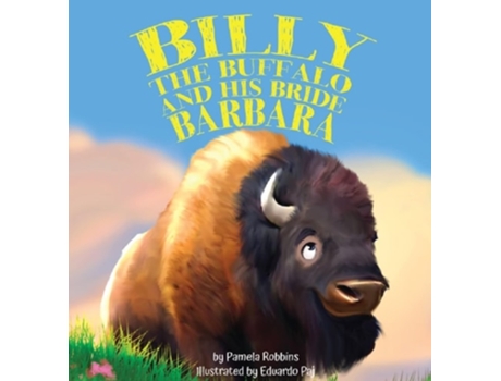 Livro Billy The Buffalo And His Bride Barbara De Pamela Robbins (inglês - Capa Dura)