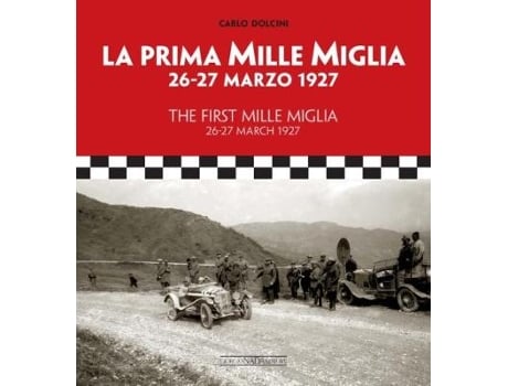 Livro the first mille 26-27 march 1927 de carlo dolcini (italiano)