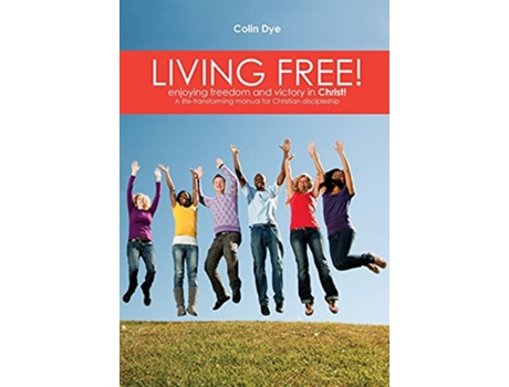 Livro Living Free de Colin Dye (Inglês)