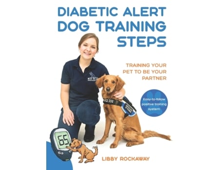 Livro Diabetic Alert Dog Training Steps: Training Your Pet To Be Your Partner Libby Rockaway (Inglês)