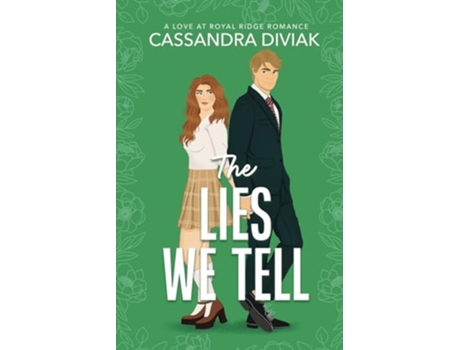 Livro The Lies We Tell Love at Royal Ridge Book 1 de Cassandra Diviak (Inglês)