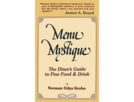 Livro Menu Mystique The Diners Guide to Fine Food and Drink de Norman O Krohn (Inglês)