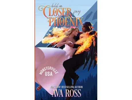 Livro Hold Me Closer, Fiery Phoenix A Monster Romcom de Ava Ross (Inglês)