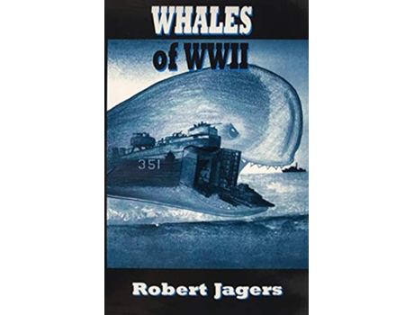 Livro Whales of WWII de Robert Jagers (Inglês)