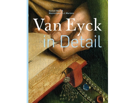 Livro Van Eyck in Detail de Maximiliaan Pj Martens e Annick Born (Inglês - Capa Dura)