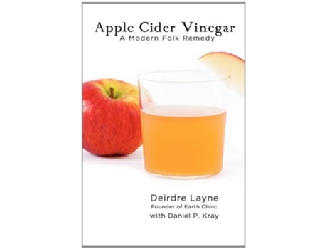 Livro Apple Cider VInegar A Modern Folk Remedy de Daniel P Kray (Inglês)
