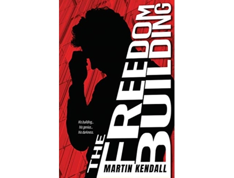 Livro The Freedom Building de Martin Kendall (Inglês)