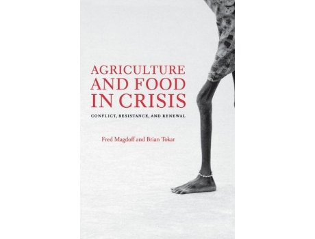 Livro Agriculture and Food in Crisis de Fred Magdoff e Brian Tokar (Inglês)