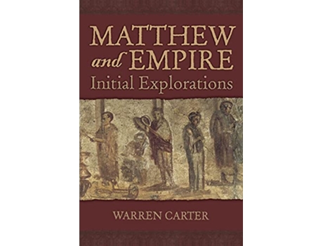 Livro Matthew and Empire de Warren Carter (Inglês)