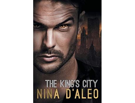 Livro The Kings City The Demon War Chronicles 3 de Nina DAleo (Inglês)