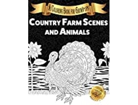 Livro Country Farm Scenes And Animals A Coloring Book For Grownups the Perfect Choice de Lasting Happiness (Inglês)