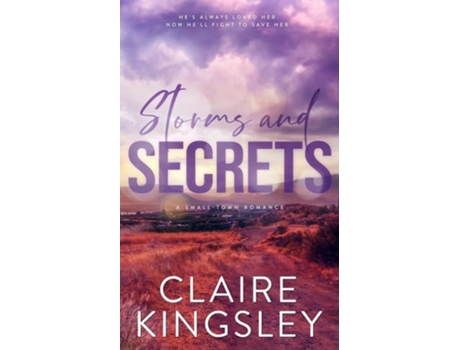 Livro Storms and Secrets de Claire Kingsley (Inglês)